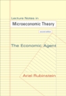 Lecture Notes in Microeconomic Theory : The Economic Agent - Second Edition - eBook