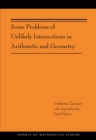Some Problems of Unlikely Intersections in Arithmetic and Geometry (AM-181) - eBook