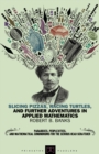 Slicing Pizzas, Racing Turtles, and Further Adventures in Applied Mathematics - eBook