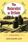 The Naturalist in Britain : A Social History - eBook