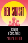 Red Sunset : The Failure of Soviet Politics - eBook