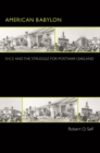 American Babylon : Race and the Struggle for Postwar Oakland - eBook