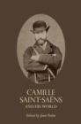 Camille Saint-Saens and His World - eBook