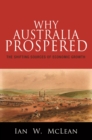 Why Australia Prospered : The Shifting Sources of Economic Growth - eBook