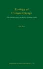 Ecology of Climate Change : The Importance of Biotic Interactions - eBook