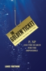 The Golden Ticket : P, NP, and the Search for the Impossible - eBook
