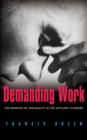 Demanding Work : The Paradox of Job Quality in the Affluent Economy - eBook