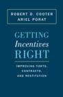 Getting Incentives Right : Improving Torts, Contracts, and Restitution - eBook
