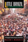 Little Brazil : An Ethnography of Brazilian Immigrants in New York City - eBook