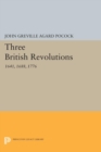 Three British Revolutions : 1641, 1688, 1776 - eBook