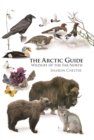 The Arctic Guide : Wildlife of the Far North - eBook