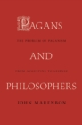 Pagans and Philosophers : The Problem of Paganism from Augustine to Leibniz - eBook