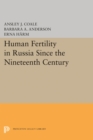 Human Fertility in Russia Since the Nineteenth Century - eBook