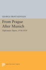 From Prague After Munich : Diplomatic Papers, 1938-1940 - eBook