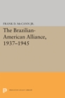 The Brazilian-American Alliance, 1937-1945 - eBook