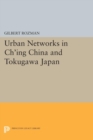 Urban Networks in Ch'ing China and Tokugawa Japan - eBook