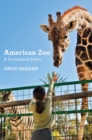 American Zoo : A Sociological Safari - eBook