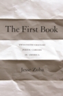 The First Book : Twentieth-Century Poetic Careers in America - eBook