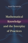 Mathematical Knowledge and the Interplay of Practices - eBook