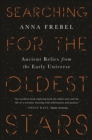 Searching for the Oldest Stars : Ancient Relics from the Early Universe - eBook