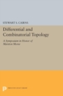 Differential and Combinatorial Topology : A Symposium in Honor of Marston Morse (PMS-27) - eBook