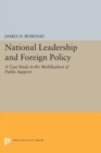 National Leadership and Foreign Policy : A Case Study in the Mobilization of Public Support - eBook