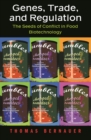 Genes, Trade, and Regulation : The Seeds of Conflict in Food Biotechnology - eBook