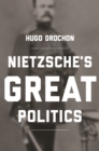 Nietzsche's Great Politics - eBook