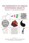The Mathematics of Various Entertaining Subjects : Research in Recreational Math - eBook