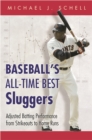 Baseball's All-Time Best Sluggers : Adjusted Batting Performance from Strikeouts to Home Runs - eBook