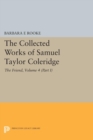 The Collected Works of Samuel Taylor Coleridge, Volume 4 (Part I) : The Friend - eBook