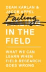 Failing in the Field : What We Can Learn When Field Research Goes Wrong - eBook