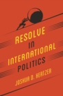 Resolve in International Politics - eBook