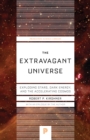 The Extravagant Universe : Exploding Stars, Dark Energy, and the Accelerating Cosmos - eBook