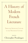 A History of Modern French Literature : From the Sixteenth Century to the Twentieth Century - eBook