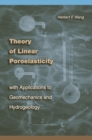 Theory of Linear Poroelasticity with Applications to Geomechanics and Hydrogeology - eBook