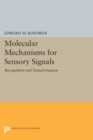 Molecular Mechanisms for Sensory Signals : Recognition and Transformation - eBook