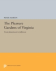 The Pleasure Gardens of Virginia : From Jamestown to Jefferson - eBook