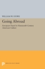 Going Abroad : European Travel in Nineteenth-Century American Culture - eBook