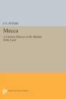 Mecca : A Literary History of the Muslim Holy Land - eBook