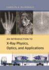 An Introduction to X-Ray Physics, Optics, and Applications - eBook