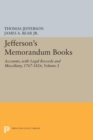 Jefferson's Memorandum Books, Volume 2 : Accounts, with Legal Records and Miscellany, 1767-1826 - eBook