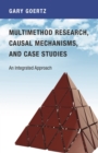 Multimethod Research, Causal Mechanisms, and Case Studies : An Integrated Approach - eBook