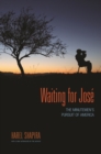 Waiting for Jose : The Minutemen's Pursuit of America - eBook