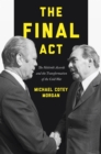 The Final Act : The Helsinki Accords and the Transformation of the Cold War - eBook