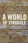 A World of Struggle : How Power, Law, and Expertise Shape Global Political Economy - eBook