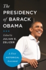 The Presidency of Barack Obama : A First Historical Assessment - eBook