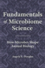 Fundamentals of Microbiome Science : How Microbes Shape Animal Biology - eBook