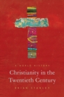 Christianity in the Twentieth Century : A World History - eBook