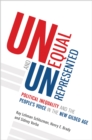 Unequal and Unrepresented : Political Inequality and the People's Voice in the New Gilded Age - eBook